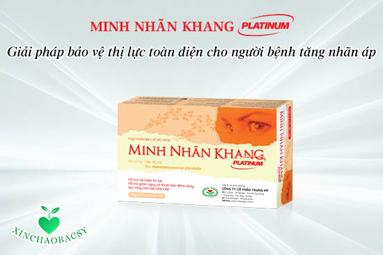 Minh Nhãn Khang Platinum – Viên bổ mắt toàn diện cho người bệnh tăng nhãn áp